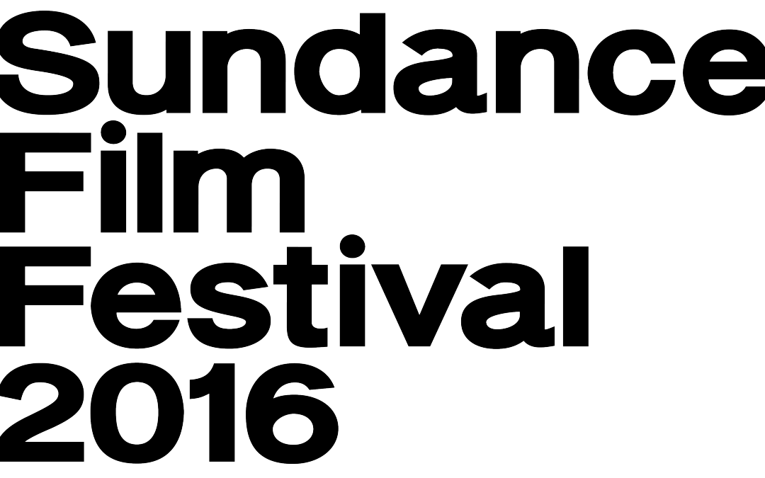 Our SUNDANCE 2016 Preview