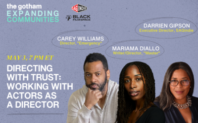 Panel: DIRECTING WITH TRUST: WORKING WITH ACTORS – The Gotham Expanding Communities (Full Video)