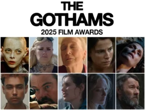 THE 2025 GOTHAM AWARDS – Nominees