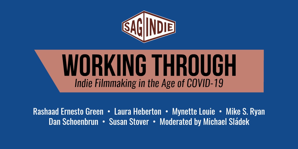 Virtual Panel: WORKING THROUGH – Indie Filmmaking in the Age of COVID-19