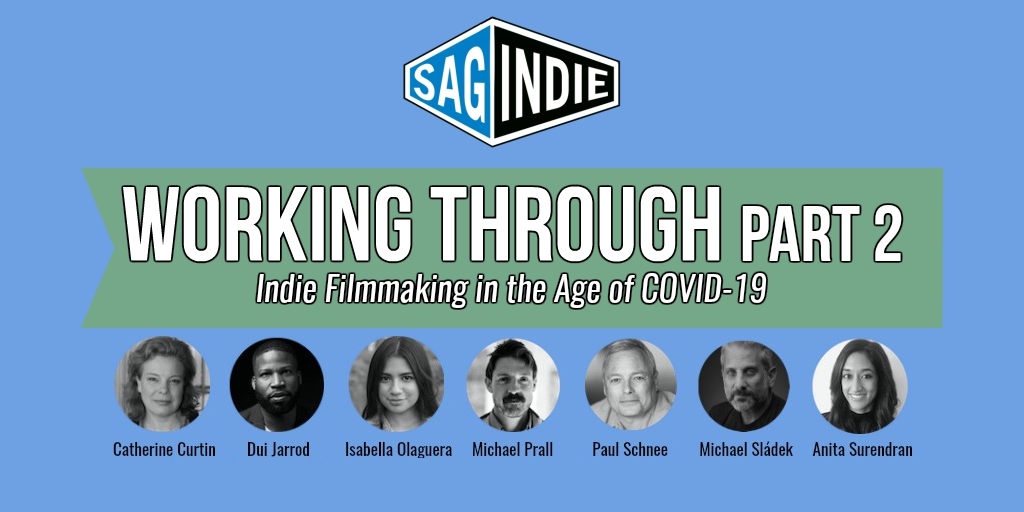 Virtual Panel: WORKING THROUGH, PART 2 – Indie Filmmaking in the Age of COVID-19