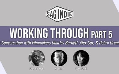 Virtual Panel: WORKING THROUGH, PART 5 – A Conversation with Filmmakers Charles Burnett, Alex Cox, & Debra Granik