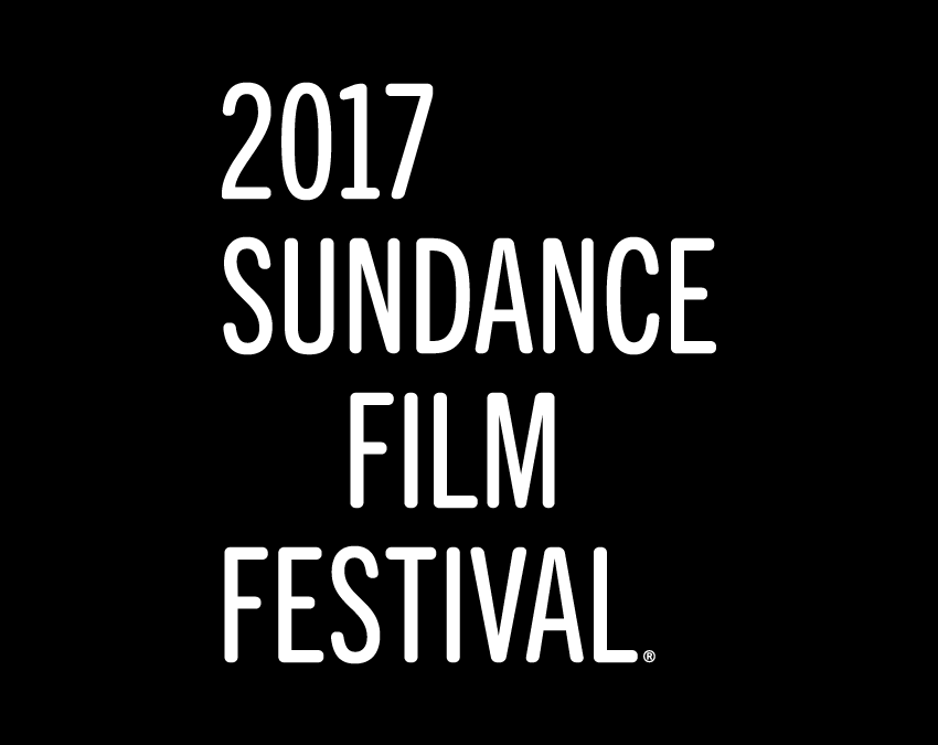 Our SUNDANCE ’17 Movie Picks